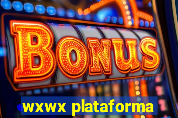 wxwx plataforma